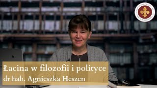 Łacina językiem filozofii i polityki  dr hab Agniesza Heszen [upl. by Kciredec139]