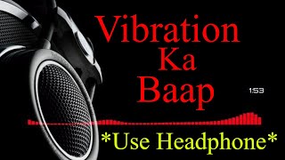 2018 Full Hard Bass Sound CheckDialogue MixVibration Ka Baap [upl. by Cheney950]