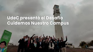 UdeC presentó Desafío Cuidemos Nuestro Campus [upl. by Hewet]