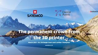 Webinar Saremco CROWNTEC 3D composite resin printing material for permanent restorations [upl. by Uuge]