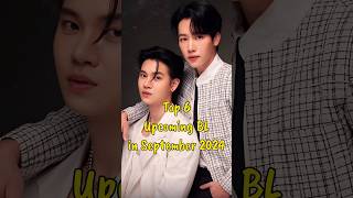 Top 6 Upcoming BL Series in September 2024 blseries upcomingbl thaiblseries bl [upl. by Gabriell]