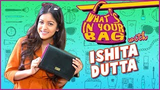 Ishita Duttas Handbag SECRET REVEALED  Whats In Your Bag  TellyMasala [upl. by Jared]