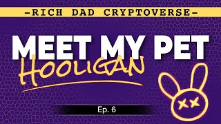 Meet My Pet Hooligan  CryptoVerse Ep6 [upl. by Naitsirc570]