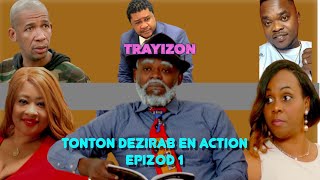 Tonton Dezirab En Action Epizod 1 “Trayizon” [upl. by Tiffanie70]