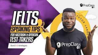 IELTS Speaking tips for Nigerian and African test takers Band 80 strategies [upl. by Sirc]