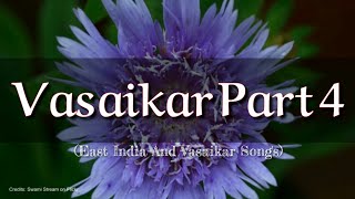 Vasaikar Part 4 East Indian and Vasaikar Songs [upl. by Nytsirk]