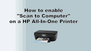 Enable quotScan to Computerquot on your HP Printer [upl. by Suirred]