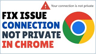 FIXED Google Chrome Your Connection is Not Private 2024 [upl. by Nhojleahcim678]