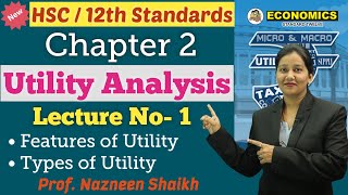 Economics  Utility Analysis  Chapter 2  Class 12th  Lecture No 1  Prof Nazneen Shaikh [upl. by Jolenta]