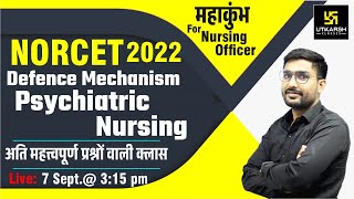 NORCET2022  Psychiatric Nursing 7 Defence Mechanism  For AIIMS  By Suraj Sir [upl. by Aynotahs778]