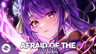 Nightcore  Afraid Of The Dark Lyrics [upl. by Bast]