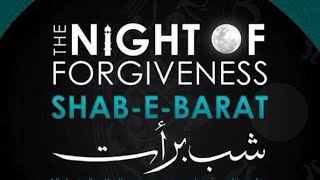 The Night of forgiveness ShabeBarat [upl. by Montano]