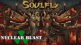 SOULFLY  Evil Empowered OFFICIAL TRACK [upl. by Anitsirhk557]