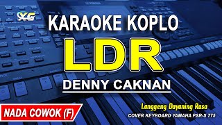 LDR  Langgeng Dayaning Rasa Karaoke Koplo Nada Pria DENNY CAKNAN [upl. by Ilene]