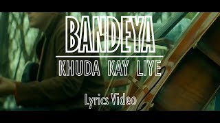 New HindiPunjabi Song 2018  Bandya Ho  Khuda Kay Liye  Remaster HD  Lyrics Video [upl. by Innig]