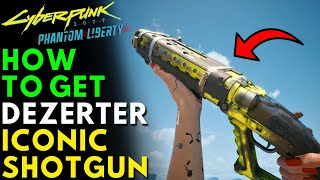 How To Get NEW ICONIC Shotgun DEZERTER In Cyberpunk 2077 Phantom Liberty Location amp Guide [upl. by Naples786]