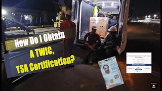 How Do I Obtain a TWIC and TSA Certification  Cargo Van Ownership [upl. by Lainad]