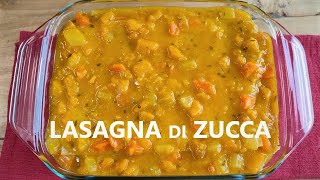 LASAGNA DI ZUCCA SENZA BESCIAMELLA🍊 Lasagna di Zucca e verdure [upl. by Yrrok17]