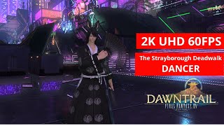 FFXIV Dawntrail The Strayborough Deadwalk DANCER GAMEPLAY 71 2kMAX PRESET [upl. by Soalokcin]