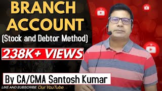 BRANCH ACCOUNT  Stock and debtor method  by CACMA Santosh kumar [upl. by Hernando]