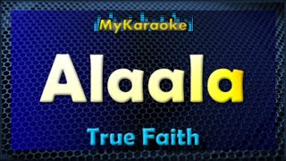 Alaala  Karaoke version in the style of True Faith [upl. by Ocirema549]