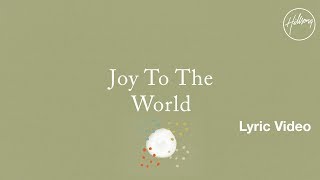 Joy To The World Lyric Video  Hillsong Worship [upl. by Enelyar]