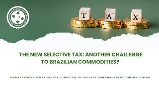 The new selective tax another challenge to Brazilian Commodities [upl. by Nabi411]