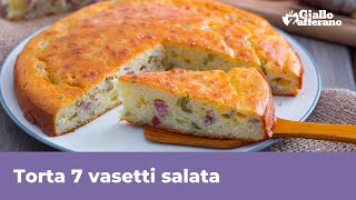 TORTA 7 VASETTI SALATA  Saporita e SENZA BILANCIA [upl. by Ferdy]