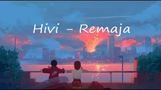 Hivi  Remaja lirik [upl. by Dnalro226]