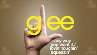 Any Way You Want It  Lovin Touchin Squeezin  Glee HD FULL STUDIO [upl. by Anuaf585]