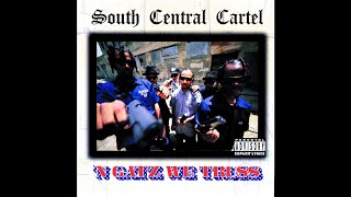 SOUTH CENTRAL CARTEL  SERVIN EM HEAT [upl. by Nosnah]