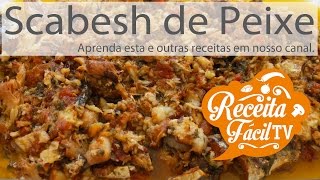 Scabesh de Peixe Como faz Escabeche  Receita Fácil [upl. by Launce]