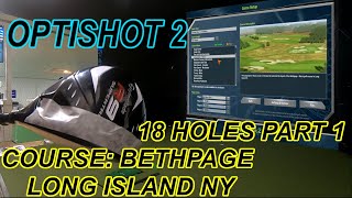 Playing 18 holes with the OPTISHOT 2 Golfsimulator Part 1Course Bethpage long island NY 3amp1 Golf [upl. by Gersham756]