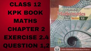 Class 12 Maths Exercise 34 New KPK Book  Class 12 Maths Ex 34 KPK Book Study With ME In Pakistan [upl. by Jacquetta]