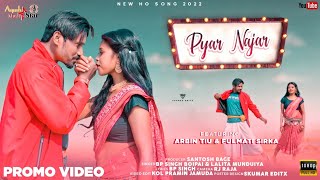 New Ho Song 2022  Payar Najar  Singer Bp Singh Baipai  Prom Video [upl. by Eentihw82]