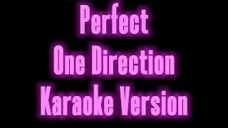 Perfect One Direction  Karaoke version [upl. by Enilorak]