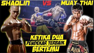 Duel Panas❗ Antara Guru Besar Muay Thai Vs Master Kung Fu Shaolin [upl. by Hpotsirhc]