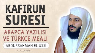 Kafirun suresi anlamı dinle Abdurrahman el Ussi Kafirun suresi arapça yazılışı okunuşu ve meali [upl. by Canada522]