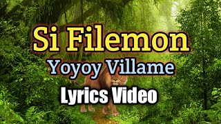 Si Filemon  Yoyoy Villame Lyrics Video [upl. by Sileray]