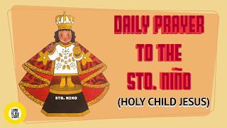 STO NIÑO HOLY CHILD JESUS  DAILY PRAYER TO STO NIÑO [upl. by Gordan]