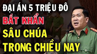 Đại án 5 triệu đô “Đạn bọc đường” bắn trúng tham quan  TBT Tô Lâm lệnh bắt hết [upl. by Aisayn]