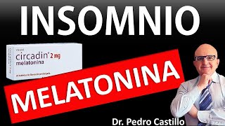 💊 MELATONINA CIRCADIN 😴¿Para qué TIPO de INSOMNIO sirve DOSIS y CÓMO TOMAR 📘 DR PEDRO CASTILLO [upl. by Clite]