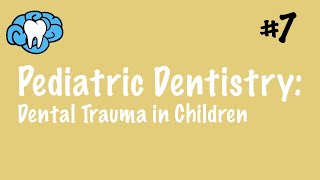 Pediatric Dentistry  Dental Trauma  INBDE ADAT [upl. by Othe]