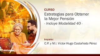 Estrategias para Obtener la Mejor Pensión  Incluye Modalidad 40 [upl. by Thynne]