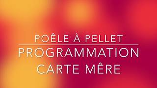 poêle à pellet programmation carte mêre [upl. by Sedda]