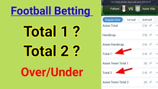 Total 1 Total 2 Overunder What is total 1 what is total 2 in 1xbet total 1 ki total 2 ki [upl. by Hsan]