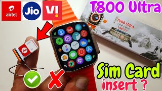 T800 Ultra Smart Watch Me Sim Card Laga sakte hain ya nahin  t800 ultra watch me sim card Insert [upl. by Neerhtak]