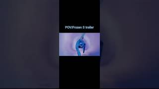 Frozen 3 trailer💀 [upl. by Enelram142]