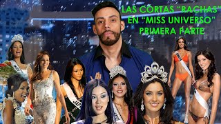 LAS CORTAS quotRACHASquot DE ALGUNOS PAÍSES EN MISS UNIVERSO I PARTE [upl. by Grosvenor]