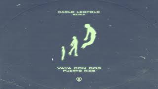 Vaya Con Dios  Puerto Rico Karlo Leopold Edit DropUnited Exclusive [upl. by Rothmuller433]